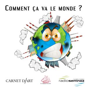 Comment ça va le monde