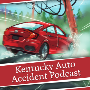 Kentucky Auto Accident podcast