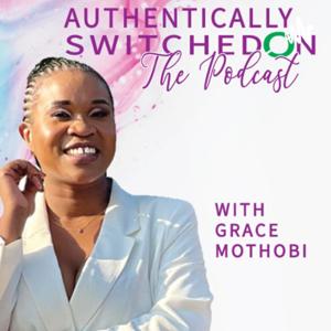 Authentically SwitchedON-The Podcast