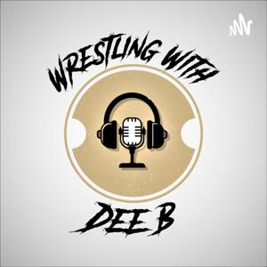 Wrestling With Dee B