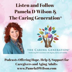 The Caring Generation® by Pamela D Wilson