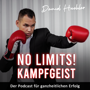 No Limits! Kampfgeist - mit Daniel Huchler