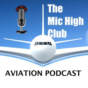 The Mic High Club Luchtvaart Podcast by Philip Dröge & Menno Swart