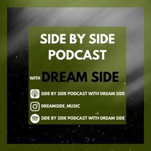 Side By Side Podcast with Dream Side