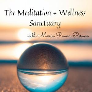 The Meditation + Wellness Sanctuary with Maria Perme