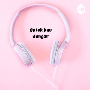 untuk kau dengar