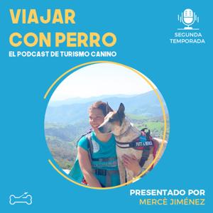 Viajar con perro. El podcast de Turismo Canino