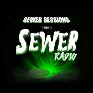 Sewer Sessions Presents: Sewer Radio