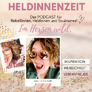 Heldinnenzeit - im Herzen Wild! Mit Manuela Engelking