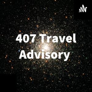 407 Travel Advisory