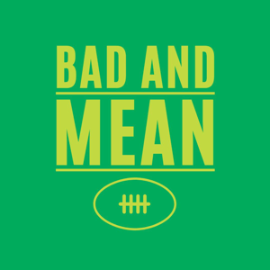 Bad And Mean Podcast