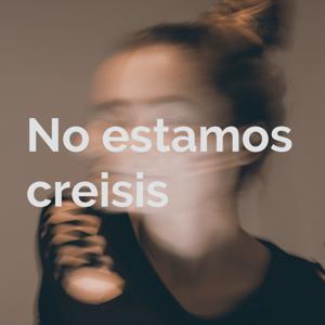 No estamos creisis