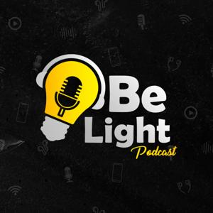 Be Light Podcast