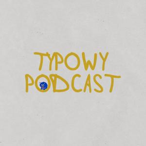 Typowy Podcast