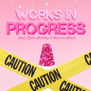 Works In Progress