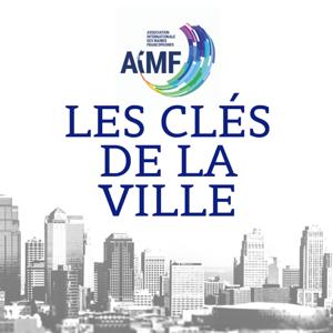 Les Clés de la Ville, le podcast de l'AIMF