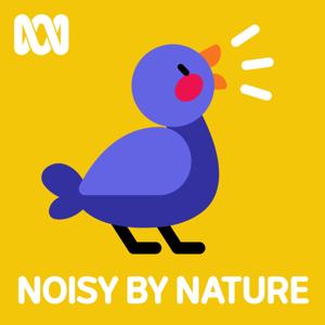 Noisy by Nature by ABC KIDS listen