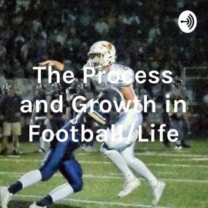 The Process and Growth in Football/Life