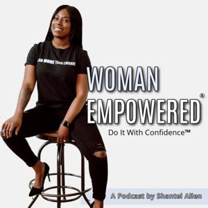 THE WOMAN EMPOWERED PODCAST