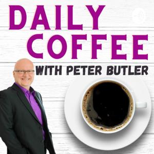 Daily Coffee with Peter Butler