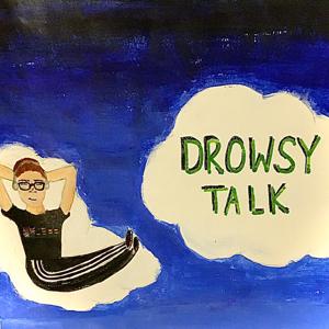 Drowsy Talk Podcast