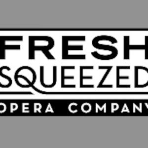 The Fresh Squeezed Opera Company