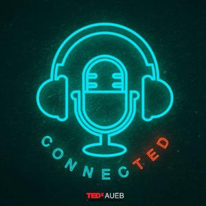 ConnecTED: A Podcast by TEDxAUEB