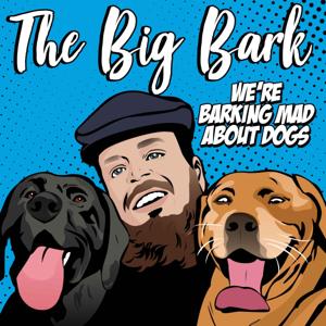 The Big Bark Dog podcast