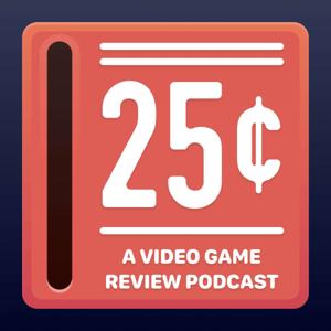 25¢: A Video Game Podcast by Goodstuff.network