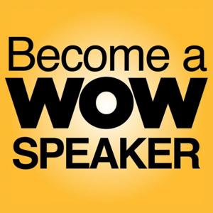 Become A WOW Speaker