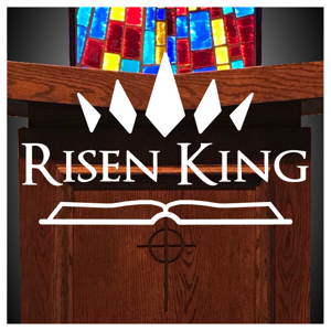 Risen King Church Sermons