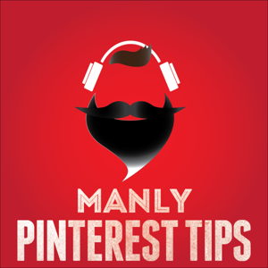 Manly Pinterest Tips Podcast with Jeff Sieh