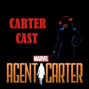 Carter Cast: A Marvel's Agent Carter Podcast