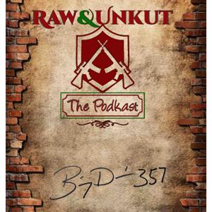 Raw&Unkut!!! The Podkast