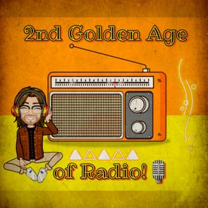 2nd Golden Age of Radio!