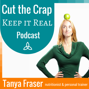 Cut the Crap & Keep it Real Podcast - a no excuse approach to a healthier mind, body and soul.