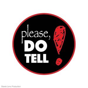 Please, Do Tell