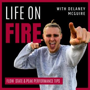 Life on Fire: Flow State & Peak Performance Tips