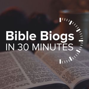 Bible Biogs in 30 Minutes by UCB