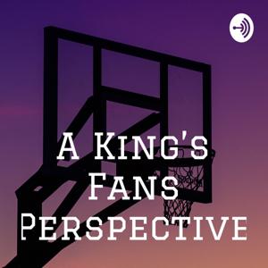 A King's Fans Perspective