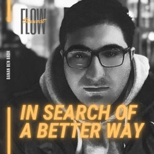 In Search Of A Better Way