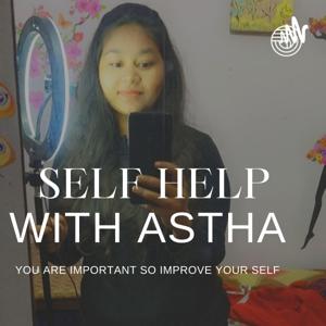 Self-help With Astha