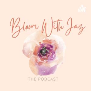 Bloom With Jaz