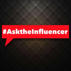 #AsktheInfluencer Podcast