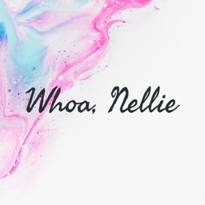 Whoa, Nellie