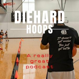 Diehard Hoops Podcast