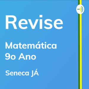 REVISE Matemática: Aulas de revisão para o 9o ano do Ensino Fundamental