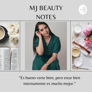 MJ BEAUTY NOTES