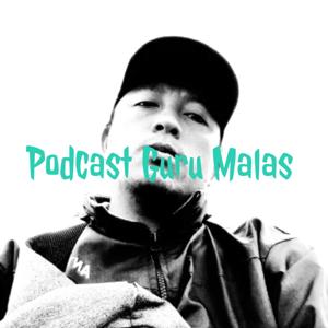 Podcast Guru Malas