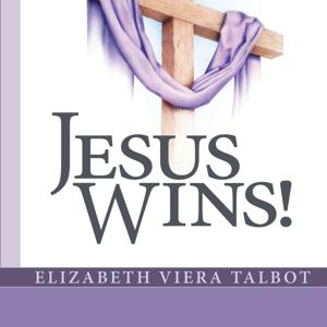 Jesus Wins! Daily Devotional by Jesus 101 and Elizabeth Talbot